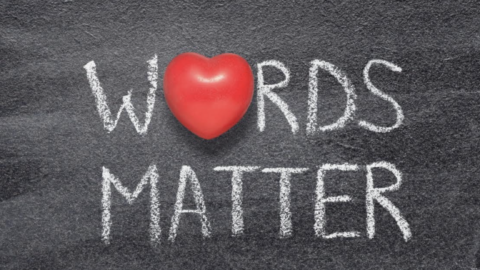 Words matter