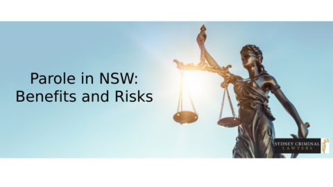 Parole in New South Wales: What Are the Benefits and Risks of Granting Parole?